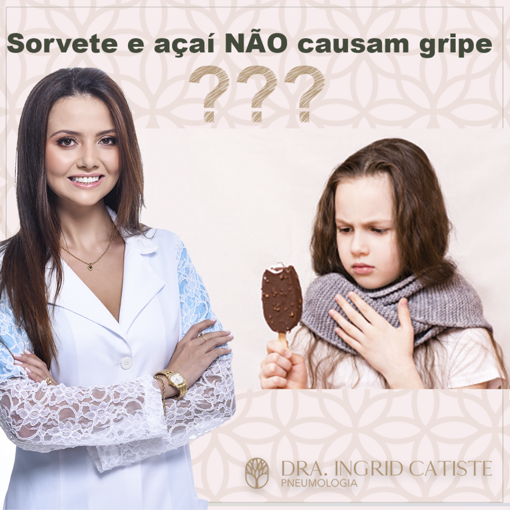 Sorvete e açaí NÃO causam gripe!