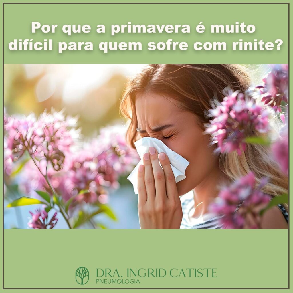 Por que a primavera é muito difícil pra quem sofre com rinite?